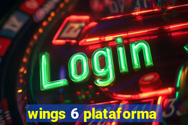 wings 6 plataforma